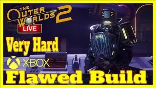 The Outer Worlds 2 | Flawed Build - Accepting all Flaws! on Very Hard (Do Not Join - Story Spoilers)