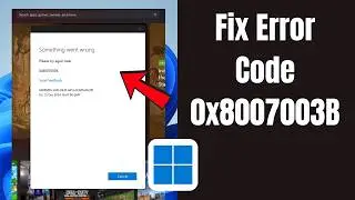 Исправление ошибки с кодом 0x8007003B в Microsoft Store | Простой и рабочий метод 2025