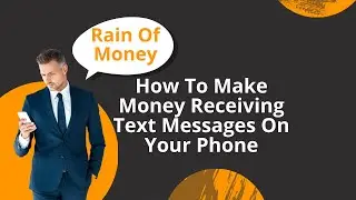 Make Money Receiving Text Messages On Your Phone