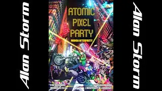Alan Storm in the Mix | 8th December 2023 | Live @ Atomic Pixel Party Manga Afterparty
