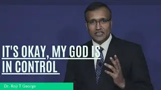 It's okay, My God is in Control | Short Devotion | Isaiah 43:1 3  | Dr. Roji T George | SAIACS
