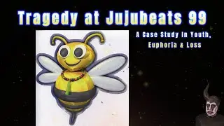 The Tragedy of Jujubeats 99