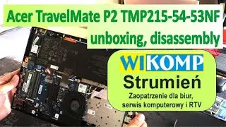 Acer TravelMate P2 TMP215-54-53NF prezentacja, pamięć, ładownie USB-C, unboxing, disassembly