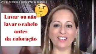 lavar ou não lavar o cabelo antes da coloração
