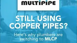 MLCP vs. Copper Piping - What You Need To Know