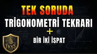 [FKYS] Tek soruda trigonometri tekrarı yapalım.. Ayrıca bir iki ispat..