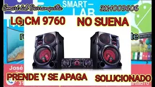 LG CM 9760 prende y se apaga