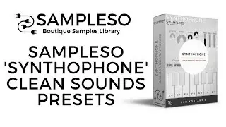 Sampleso 'SYNTHOPHONE' CLEAN SOUNDS Presets demo