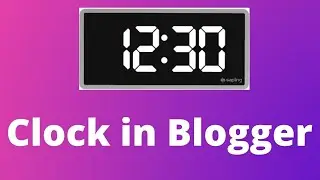 How to add Time or Clock in blogger Tamil