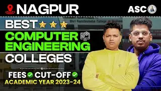 Best Computer Engineering Colleges in Nagpur with Fees & MHT-CET 2023 Cut off | 2023 - 2024 | ASC