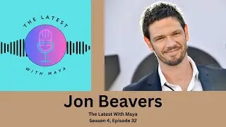 Jon Beavers | The Latest With Maya- Season 4, Episode 32