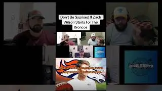 Don't Be Surprised If Zach Wilson Starts For The Broncos