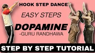 Dopamine Hook Step Dance Tutorial | Guru Randhawa | Dopamine Song Dance Tutorial | Step By Step | 