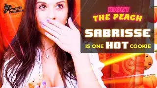 Sabrisse is one hot cookie | Meet the Peach by Peach Farmer | (EP 02)