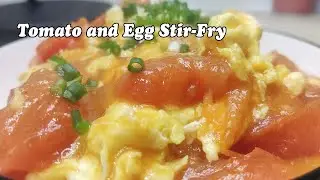 How to Make Tomato and Egg Stir-Fry | Simple Chinese Home Cooking