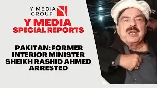 PAKITAN FORMER INTERIOR MINISTER SHEIKH RASHID AHMED ARRESTED