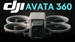 DJI Avata 360 &ndash; The Future of FPV is HERE!