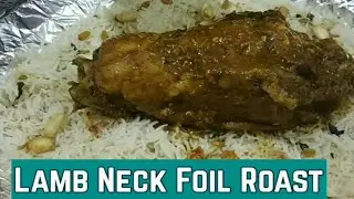 LAMB NECK FOIL ROAST #LAMB NECK RECIPE #GOAT NECK RECIPE #lamb porchetta #Nayeem's view