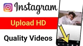 How to upload hd reels on Instagram | Instagram pe full hd reels kaise upload kare