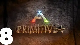 I Have Started To Build My New Base ARK Survival Evolved Primitive Plus - Episode 8