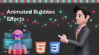 Animated Bubbles Effects 😮 Using HTML CSS