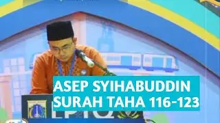 🎬 TILAWAH SURAH TAHA 116-123 👳 TQ 104 | ASEP SYIHABUDDIN 📆 MTQ XXXI TINGKAT PROV DKI JAKARTA 2025