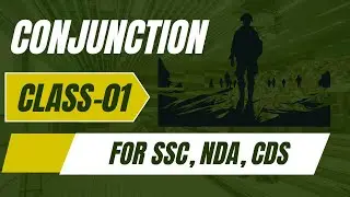 Conjunction Lecture - 01 | NDA CDS SSC | Basic to Advance