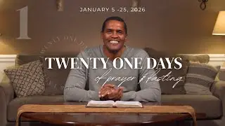 Day One | Heart of Thanksgiving | 21 Days of Prayer and Fasting 2026
