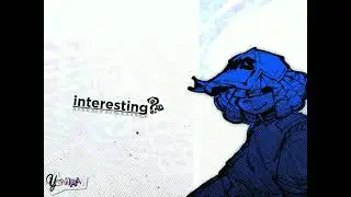 Interesting - Yeah.. Man? (OST) ft. @icboe