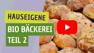 Hauseigene Bio B&auml;ckerei - Echtes Backhandwerk in Cottbus - Teil 2