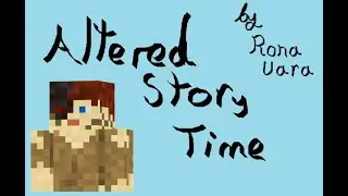Minecraft: The Beginning of the Altered Story