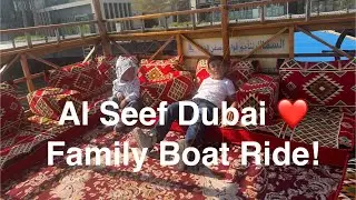 Dubai Al Seef Family Boat Ride l Stunning Views & Kids Masti l Dubai Vlog 2026