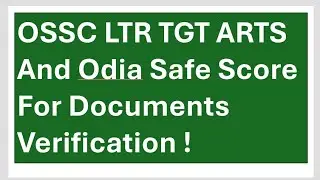 OSSC LTR TGT Arts And Odia Safe Score For Document Verification 
