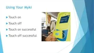 Using The Myki
