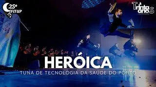 Heróica - 25º FITUP | Tuna TS