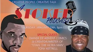 A Stoked Podcast, Epi. 46- Tony Kittrell