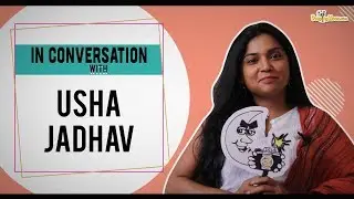 In Conversation With Usha Jadhav