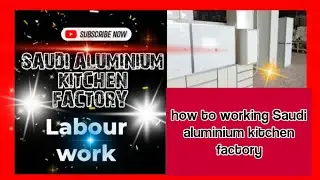 Saudi Aluminium Kitchen Factory||2022 || Riyadh