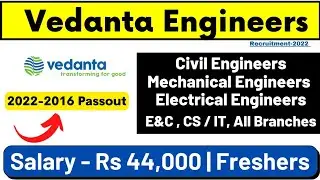 Vedanta Engineers Recruitment 2022 | Freshers | Civil Engineers | Mechanical Engineers | Electrical