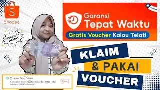 Cara Klaim Voucher Garansi Tepat Waktu Di Shopee Sekaligus Cara Pakainya