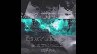 Daval - In My Dreams (feat. Lilsilent) [Remix]