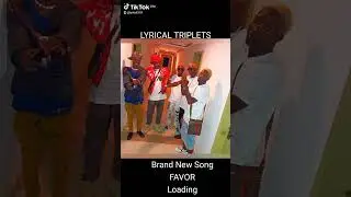 Lyrical Triplets/Brand New Song (FAVOR)coming soon 😀😀🔥🤩🤩✨💥😍🔥🔥