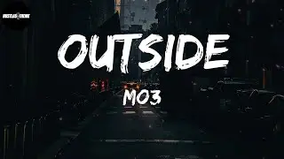MO3 - Outside (Lyric Video)