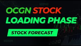 OCGN Stock & Chart Analysis, Loading Phase