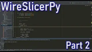 WireSlicerPy Part 2: STL to Physical Part