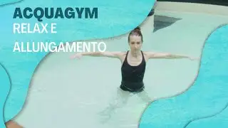 Acquagym: esercizi di relax e allungamento