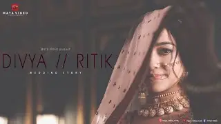 Best Wedding Shortfilm 2022 | DIVYA+RITIK | Maya Video Surat | Surat.