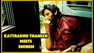 Kattradhu Thamizh Meets Eminem | Missed Movies