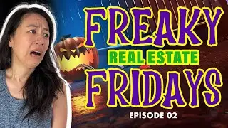 Freaky Real Estate Fridays - Episode 2 - True, Bizarre, Spooky Real Estate Tales from Realtors