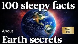 Fall Asleep Gently With Relaxing Facts About Earth Secrets for Deep Sleep